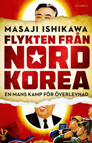 Flykten från Nordkorea - En mans kamp för överlevnad