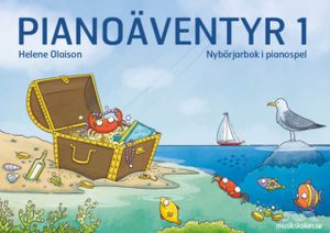 Pianoäventyr 1 : nybörjarbok i pianospel | 1:a upplagan