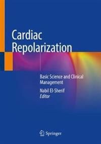 Cardiac Repolarization: Basic Science and Clinical Management