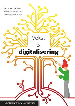 Vekst & digitalisering - dilemmaer fra virkeligheten