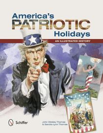 America's Patriotic Holidays : An Illustrated History
