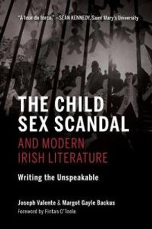 The Child Sex Scandal and Modern Irish Literature