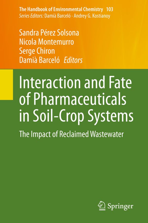 Interaction and Fate of Pharmaceuticals in Soil-Crop Systems | 1:a upplagan