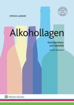 Alkohollagen : Kommentarer och rättsfall |  2:e upplagan