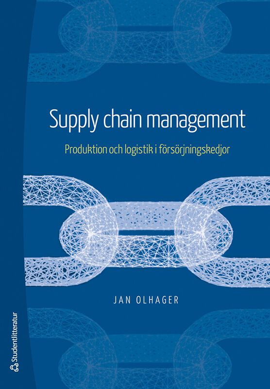 Supply Chain Management - Produktion och logistik i försörjningskedjor | 1:a upplagan