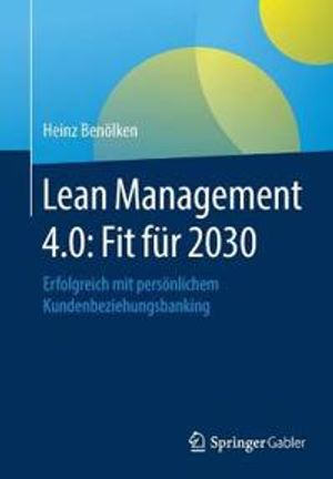 Lean Management 4.0: Fit für 2030 | 1:a upplagan