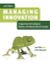 Managing Innovation: Integrating Technological, Market and Organizational C