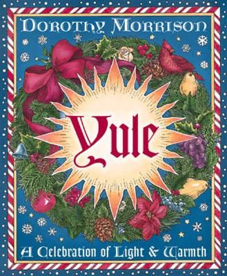 Yule: A Celebration of Light & Warmth | 0:e upplagan