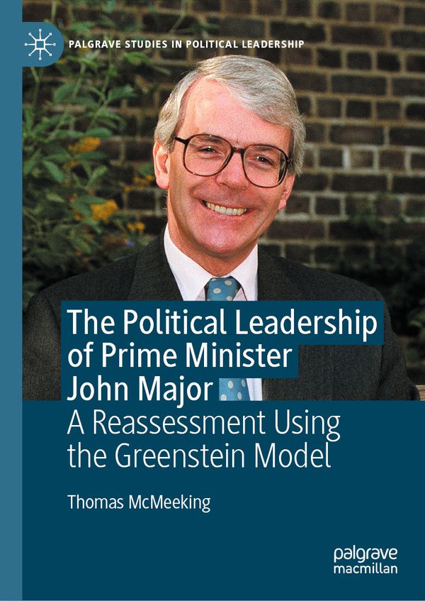 The Political Leadership of Prime Minister John Major | 1:a upplagan