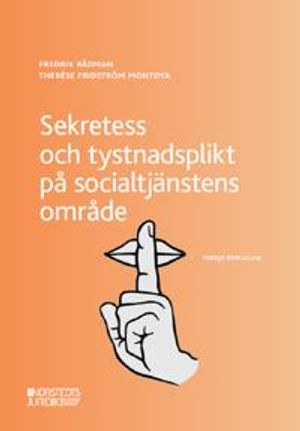 Sekretess och tystnadsplikt på socialtjänstens område | 3:e upplagan