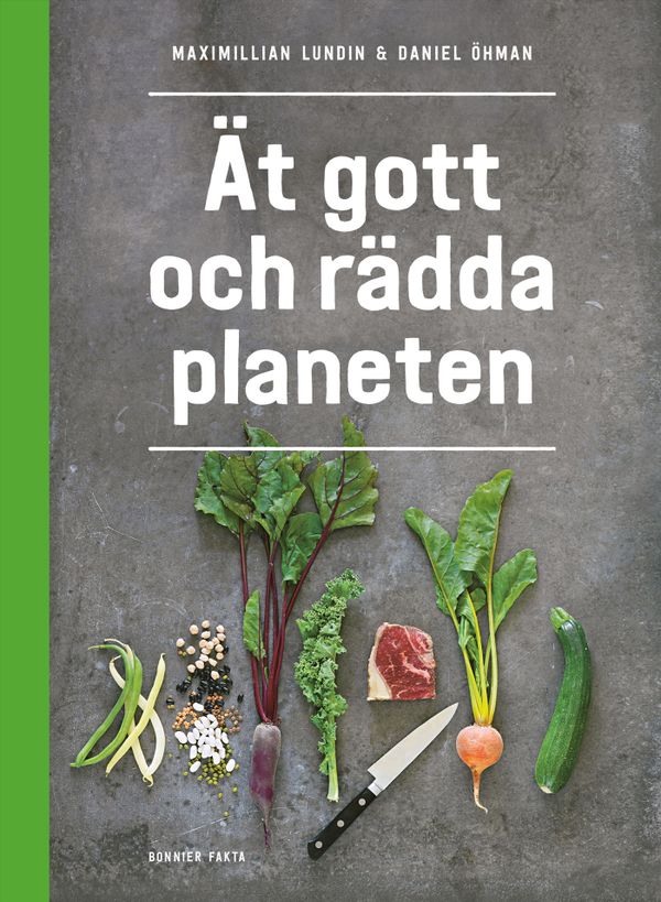 Miljödieten : Ät gott och rädda världen | 0:e upplagan
