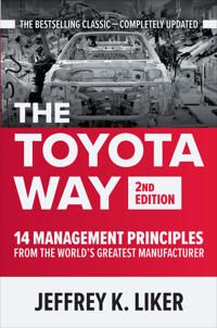 The Toyota Way, Second Edition: 14 Management Principles from the World's Greatest Manufacturer | 2:a upplagan