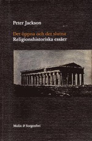 Det öppna och det slutna. Religionshistoriska essäer | 1:a upplagan