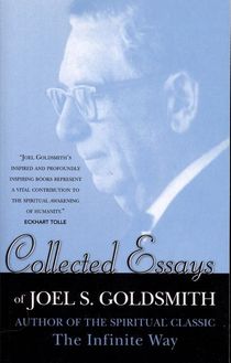 Collected Essays Of Joel S. Goldsmith (Mentors Of New Thought Series)