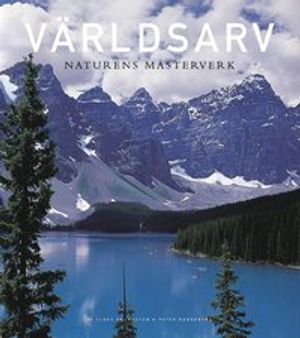 Världsarv - Naturens mästerverk