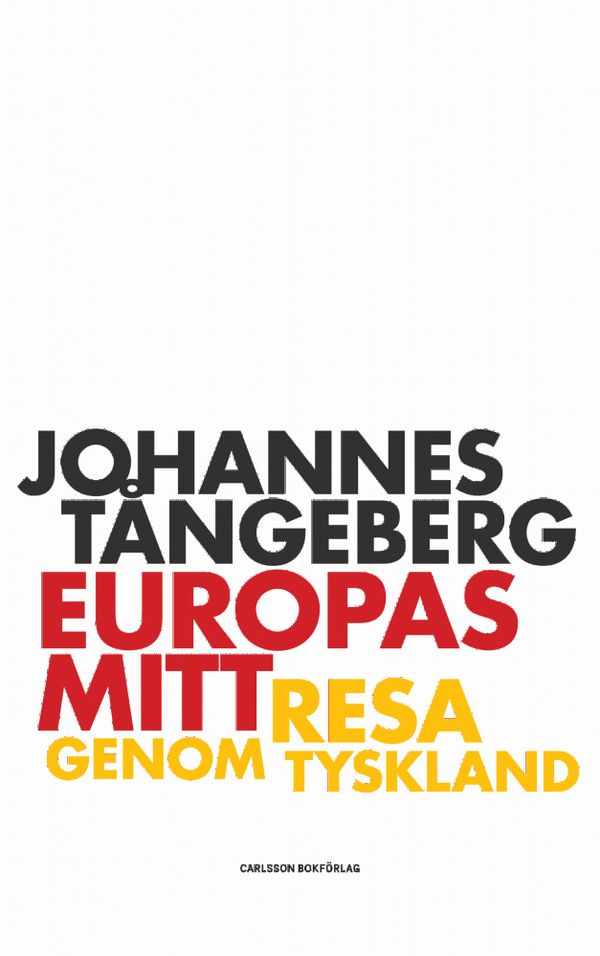 Europas mitt : Resa i Tyskland | 1:a upplagan