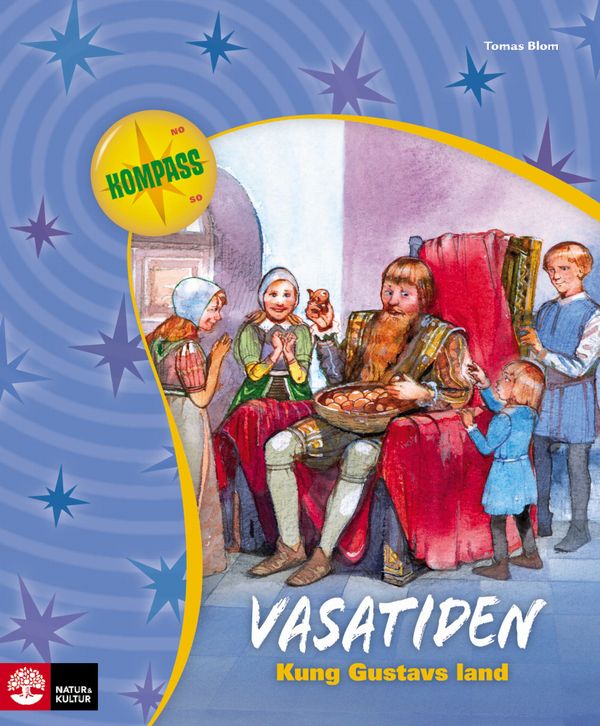 Vasatiden : kung Gustavs land | 1:a upplagan