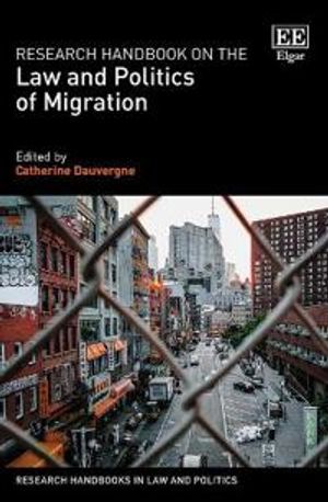 Research Handbook on the Law and Politics of Migration