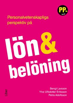 Personalvetenskapliga perspektiv på lön och belöning | 1:a upplagan