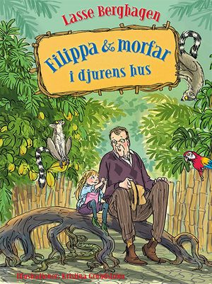 Filippa & morfar i djurens hus | 1:a upplagan