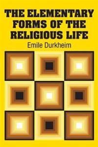 The Elementary Forms of the Religious Life