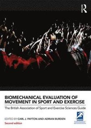 Biomechanical Evaluation of Movement in Sport and Exercise |  2:e upplagan