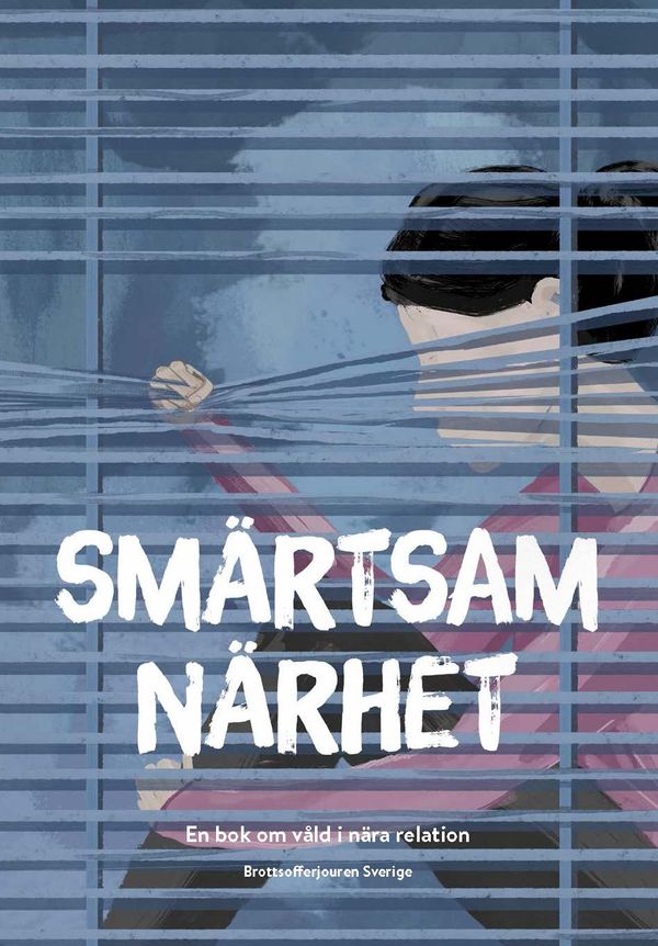 Smärtsam närhet - En bok om våld i nära relation | 1:a upplagan
