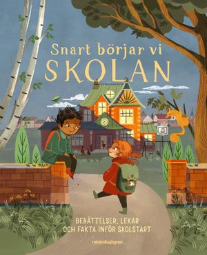 Snart börjar vi skolan : Berättelser, lekar och fakta inför skolstart | 1:a upplagan