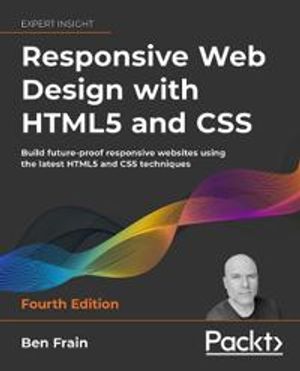 Responsive Web Design with HTML5 and CSS | 4:e upplagan