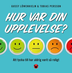 Hur var din upplevelse? | 1:a upplagan