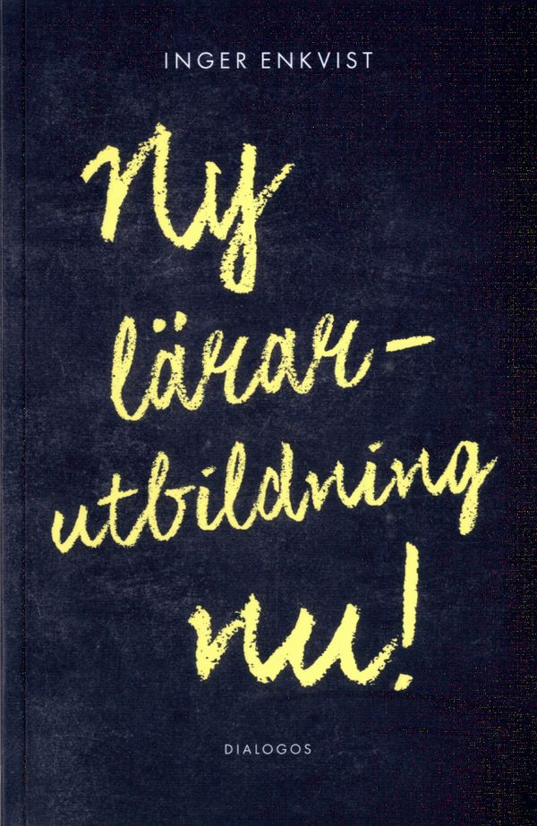 Ny lärarutbildning nu! | 1:a upplagan