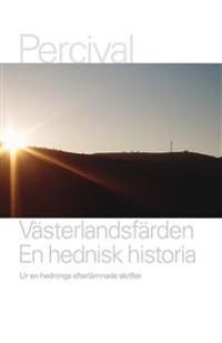 Västerlandsfärden : en hednisk historia | 1:a upplagan