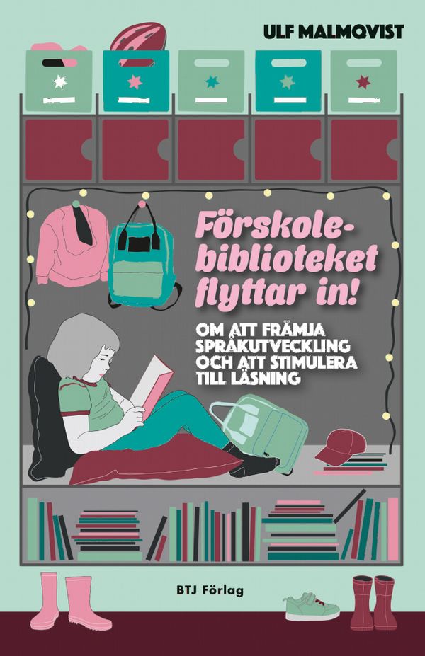 Förskolebiblioteket flyttar in! : om att främja språkutveckling och att stimulera till läsning | 0:e upplagan