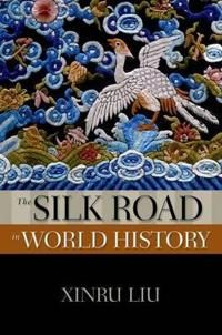 The Silk Road In World History | 0:e upplagan