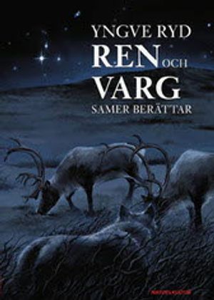 Ren och varg : samer berättar | 1:a upplagan