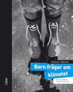 Aktiva lärare Barn frågar om klimatet | 1:a upplagan