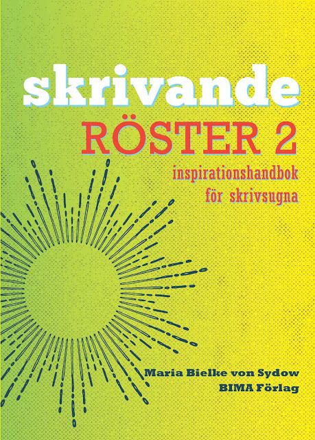 Skrivande röster 2 - inspirationshandbok för skrivsugna | 1:a upplagan