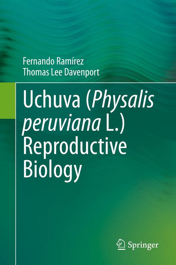 Uchuva (Physalis peruviana L.) Reproductive Biology | 1:a upplagan