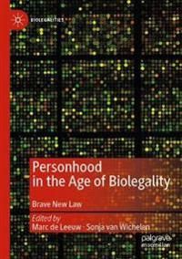 Personhood in the Age of Biolegality