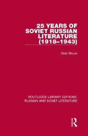 25 Years of Soviet Russian Literature (1918-1943) | 1:a upplagan