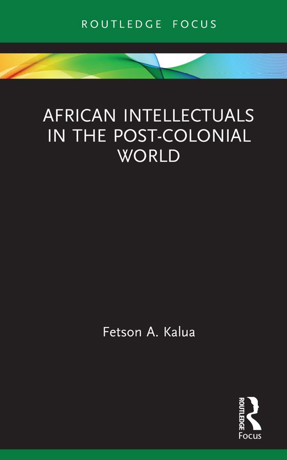 African Intellectuals in the Post-colonial World | 1:a upplagan