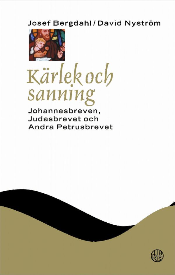 Kärlek och sanning: Johannesbreven, Andra Petrusbrevet och Judas brev | 0:e upplagan