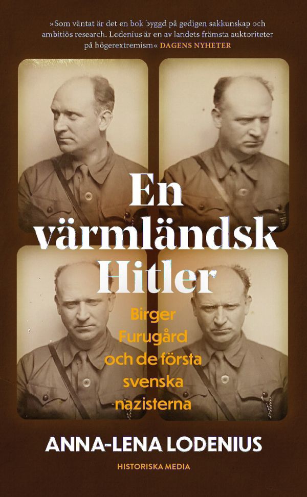 En värmländsk Hitler : Birger Furugård och de första svenska nazisterna | 0:e upplagan