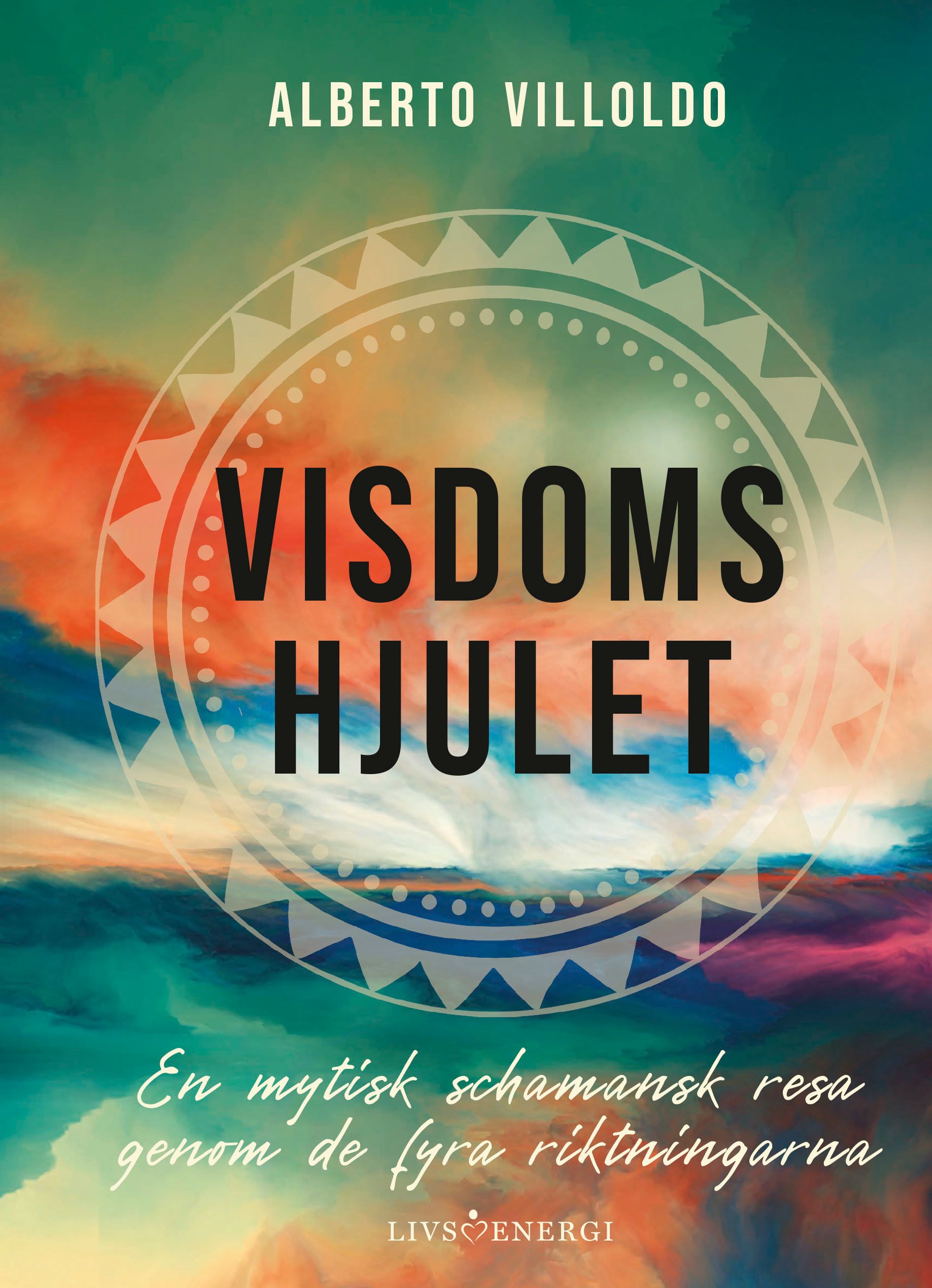 Visdomshjulet - Alberto Villoldo - Upplaga 1