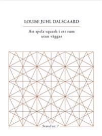 Att spela squash i ett rum utan väggar | 1:a upplagan