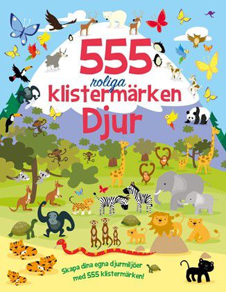 555 roliga klistermärken - Djur [nyutgåva] | 0:e upplagan