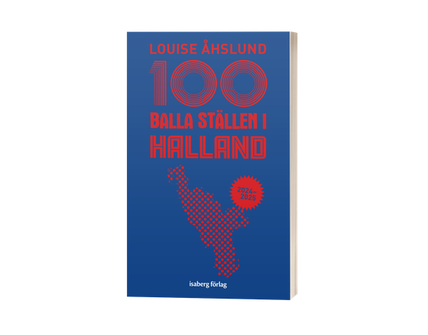 100 balla ställen i Halland | 1:a upplagan
