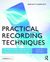 Practical Recording Techniques