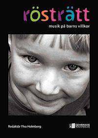 Rösträtt : musik på barns villkor | 1:a upplagan