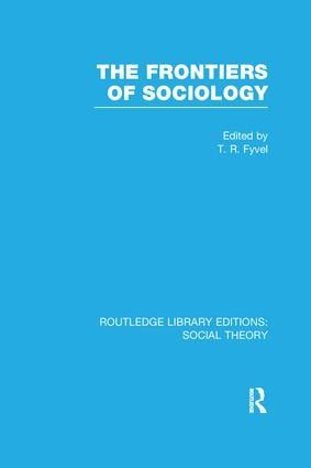 The Frontiers of Sociology (RLE Social Theory) | 1:a upplagan
